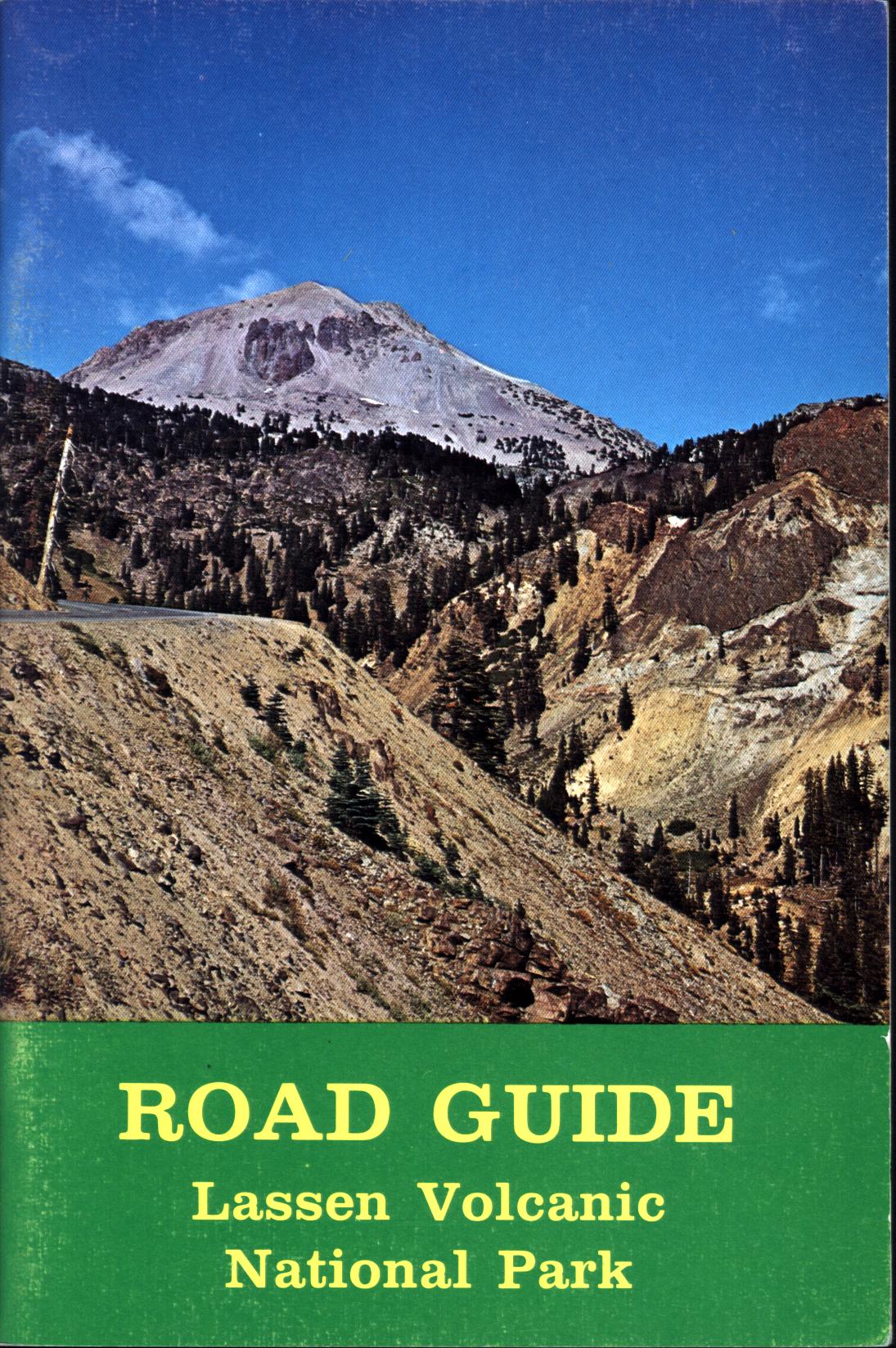 ROAD GUIDE TO LASSEN VOLCANIC NATIONAL PARK.